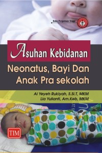 Asuhan Kebidanan Neonatus & Bayi Dan Anak Pra sekolah