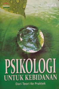 PSIKOLOGI UNTUK KEBIDANAN/dari teori ke praktek