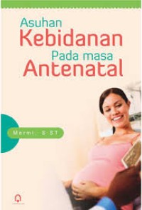 Image of ASUHAN KEBIDANAN PADA MASA ANTENATAL