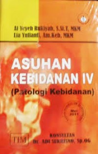 ASUHAN KEBIDANAN IV ( Patologi KEBIDANAN 0