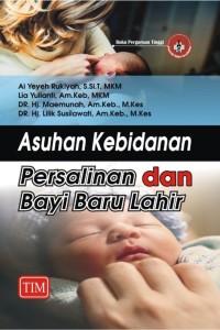 Image of Asuhan Kebidanan: persalinan dan bayi baru lahir