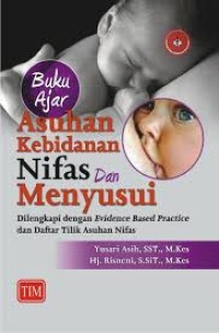 Image of BUKU AJAR ASKEB NIFAS DAN MENYUSUI, DILENGKAPI DENGAN EVIDENCE BASED PRACTICE DAN DAFTAR TILIK ASUHAN NIFAS