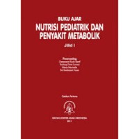 Buku Ajar Nutrisi Pediatrik dan penyakit metabolik ( jilid 1 )