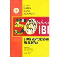LIMA PULUH TAHUN IBI; MENYONGSONG MASA DEPAN