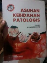 ASUHAN KEBIDANAN PATOLOGIS