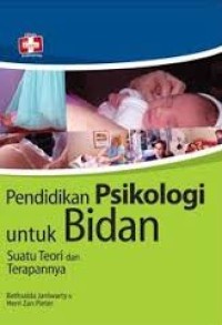 PENDIDIKAN PSIKOLOGI UNTUK BIDAN SUATU TEORI & TERAPANNYA