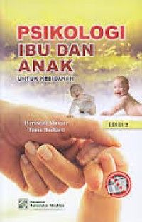 PSIKOLOGI IBU DAN ANAK UNTUK KEBIDANAN